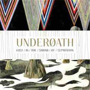 Underøath - Lost In The Sound Of Separation