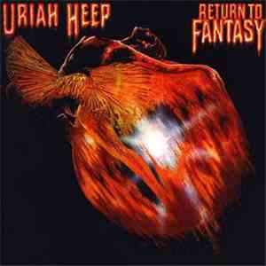 Uriah Heep - Return To Fantasy