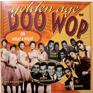 Various - The Golden Age Of Doo Wop, Oh What A Night