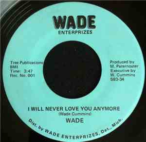 Wade  - I Will Never Love You Anymore / Sensuous Woman