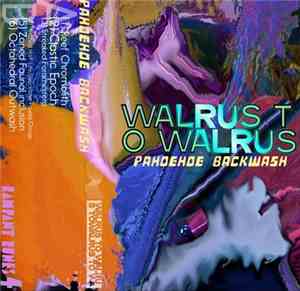 Walrus To Walrus - Pahoehoe Backwash