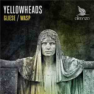Yellowheads - Gliese / Wasp