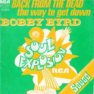 Bobby Byrd - Back From The Dead / The Way To Get Down