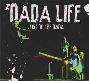 Dada Life - Just Do The Dada