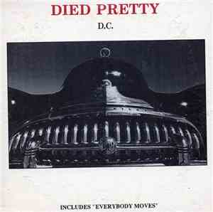 Died Pretty - D.C. / Wonder / Everybody Moves