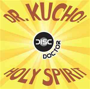 Dr. Kucho! - Holy Spirit