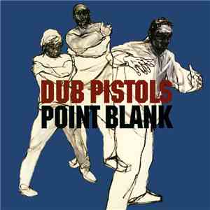 Dub Pistols - Point Blank