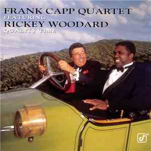 Frank Capp Quartet Featuring Rickey Woodard - Quality Time