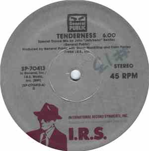 General Public - Tenderness / Never You Done That