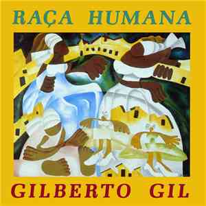 Gilberto Gil - Raça Humana