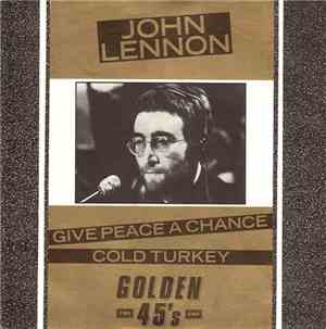 John Lennon - Give Peace A Chance / Cold Turkey