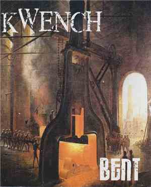 Kwench - Bent