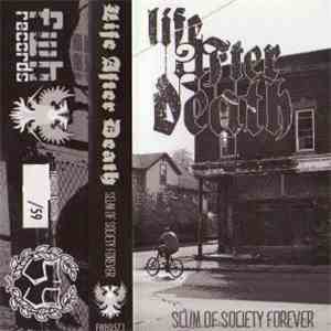 Life After Death  - Scum Of Society Forever