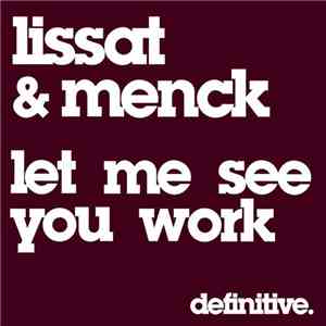 Lissat & Menck - Let Me See You Work