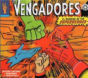 Los Vengadores  - El Regreso De Tus Superheroes