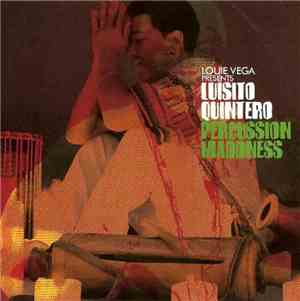 Louie Vega Presents Luisito Quintero - Percussion Maddness