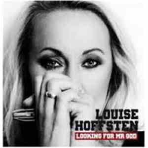 Louise Hoffsten - Looking For Mr. God