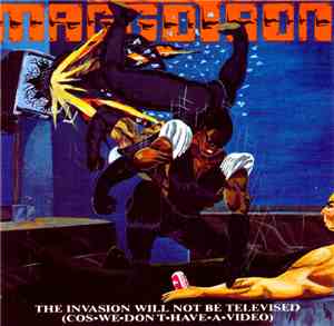Maggotron - The Invasion Will Not Be Televised (Cos We Don't Have A Video)