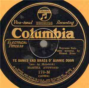Martha Attwood - Ye Banks And Braes O' Bonnie Doon / Comin' Thro' The Rye