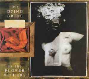 My Dying Bride - As The Flower Withers