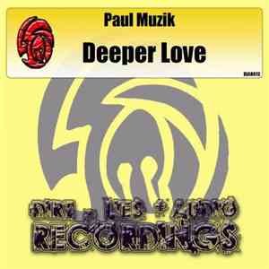 Paul Muzik - Deeper Love