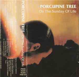 Porcupine Tree - On The Sunday Of Life...