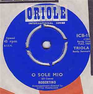Robertino Loretti - O Sole Mio / Non Ti Scordar Di Me