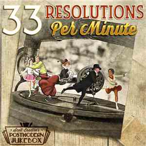 Scott Bradlee's Postmodern Jukebox - 33 Resolutions Per Minute