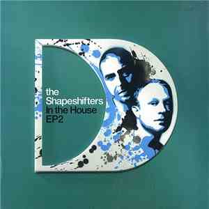 Shapeshifters, The - In The House EP2
