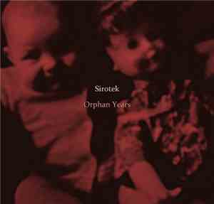 Sirotek - Orphan Years