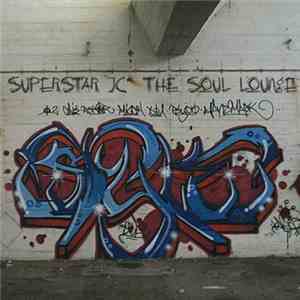 SuperStar JC - The Soul Lounge