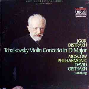 Tchaikovsky, Igor Oistrakh, David Oistrakh Conducting Moscow Philharmonic - ...