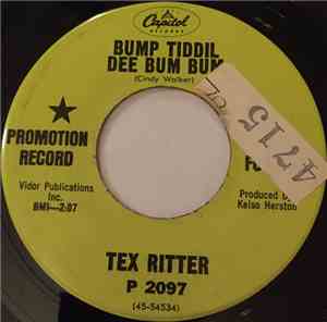Tex Ritter - Bump Tiddil Dee Bum Bum/I Just Can't Get Away