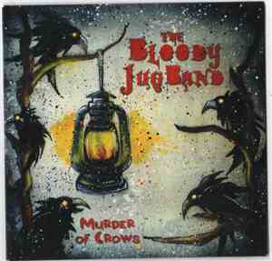 The Bloody Jug Band - Murder Of Crowes