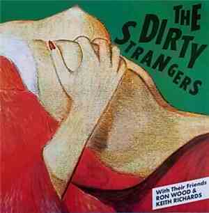 The Dirty Strangers With Their Friends Ron Wood & Keith Richards - The Dirt ...