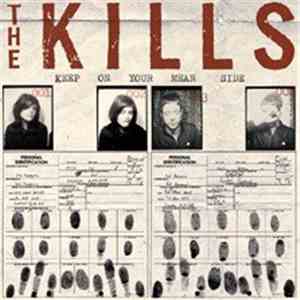 The Kills - Keep On Your Mean Side