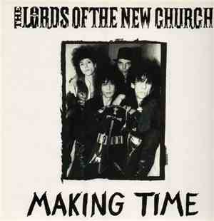 The Lords Of The New Church - Making Time