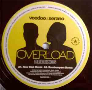 Voodoo & Serano - Overload Remixes