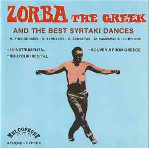 Zorba The Greek - And The Best Syrtaki Dances