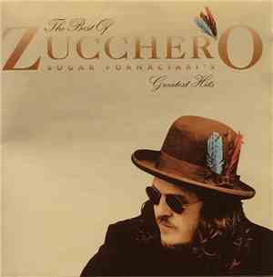 Zucchero - The Best Of Zucchero Sugar Fornaciari's Greatest Hits