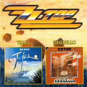 ZZ Top - Tejas / Deguello