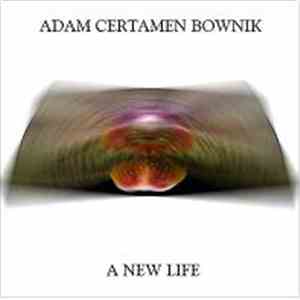Adam Certamen Bownik - A New Life