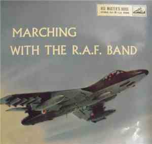 Band Of H.M. Royal Air Force - Marching With The R.A.F. Band