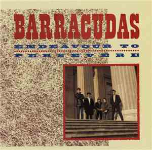 Barracudas - Endeavour To Persevere