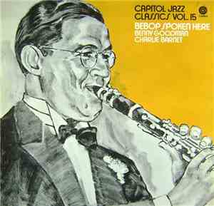 Benny Goodman, Charlie Barnet - Bebop Spoken Here