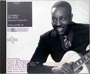 Big Bill Broonzy - Charly Blues Masterworks Volume 10 - Big Bill Broonzy