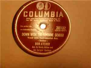 Bob Atcher / Bob Atcher And Bonnie Blue Eyes - Down With The Feminine Gende ...