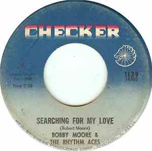 Bobby Moore & The Rhythm Aces - Searching For My Love / Hey, Mr. D.J.