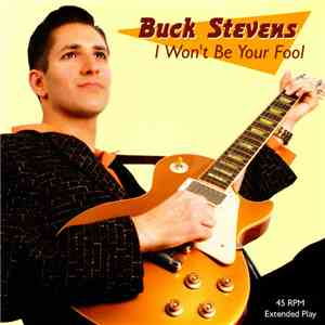 Buck Stevens - I Won't Be Your Fool