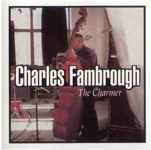 Charles Fambrough - The Charmer